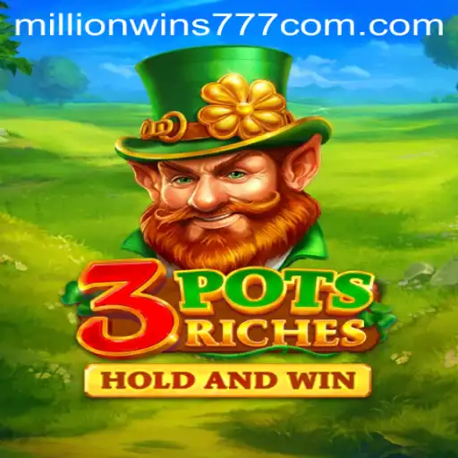 The Excitement of 3potsRiches: Unveiling the Thrills of MillionWins777