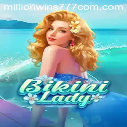 Discover the Thrills of BikiniLady: Embrace the Excitement with MillionWins777