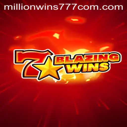 BlazingWins: Unleashing the Thrills of MillionWins777