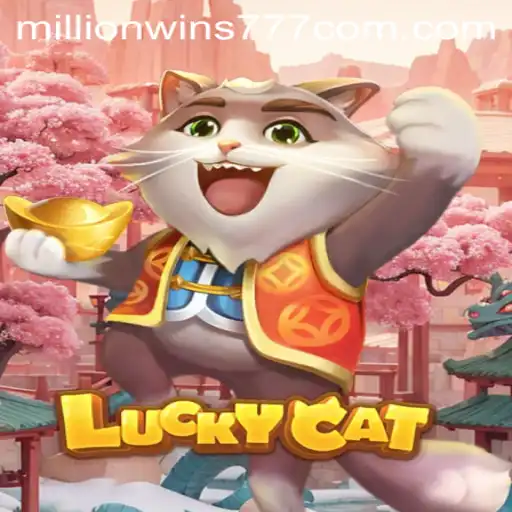 Discover the Thrilling World of LuckyCat and MillionWins777