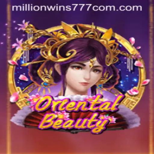 OrientalBeauty and the Rush for MillionWins777