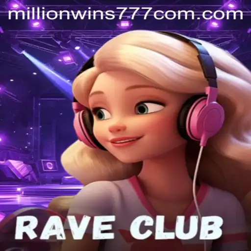 Explore the Electrifying World of RaveClub: A Dive into MillionWins777