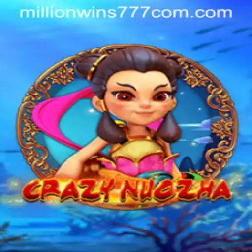 Unveiling CrazyNuoZha: Dive into the Excitement of MillionWins777