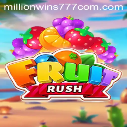 Unveiling the Thrilling World of FruitRush: Dive into MillionWins777