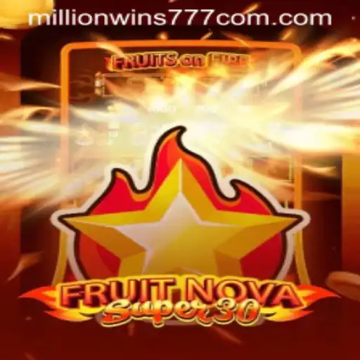 Exploring the Excitement of FruitrNovaSupe30: A Journey into MillionWins777