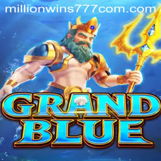 Exploring GRANDBLUE and the MillionWins777 Phenomenon