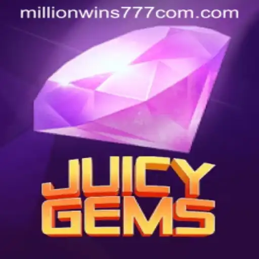 Discover JuicyGems: The Ultimate Gaming Experience with MillionWins777