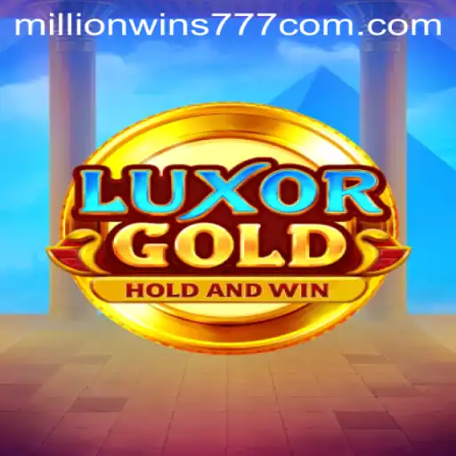 LuxorGold: Discover the Thrilling World of MillionWins777