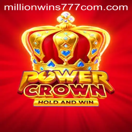 Explore the Thrilling World of PowerCrown: Unleash Your Luck with MillionWins777