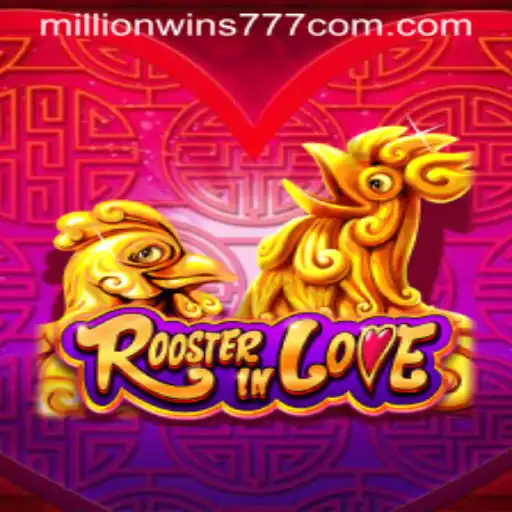 Discover the Excitement of RoosterInLove - Unleash Your MillionWins777 Adventure
