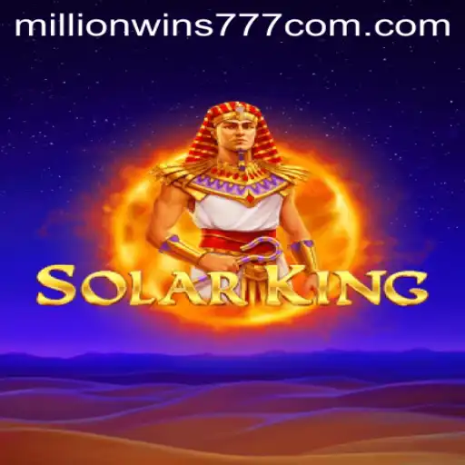 Unveiling SolarKing: The Reign of MillionWins777 in the Gaming World